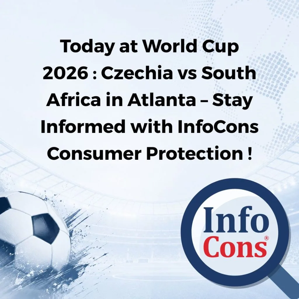 Today at World Cup 2026 : Czechia vs South Africa in Atlanta – Stay Informed with InfoCons Consumer Protection !