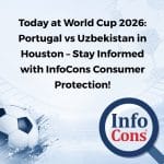 Today at World Cup 2026: Portugal vs Uzbekistan in Houston – Stay Informed with InfoCons Consumer Protection!