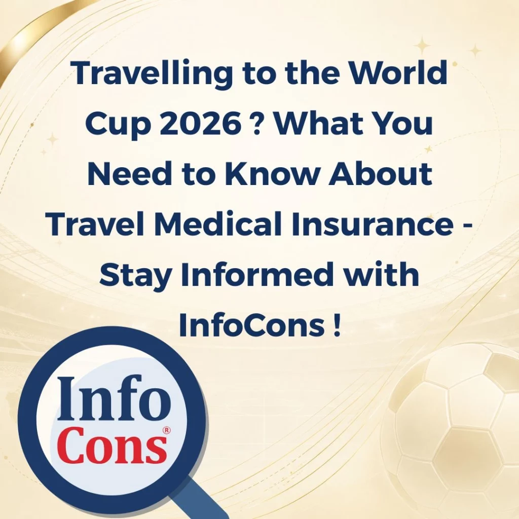 Travelling to the World Cup 2026 ? What You Need to Know About Travel Medical Insurance - Stay Informed with InfoCons !