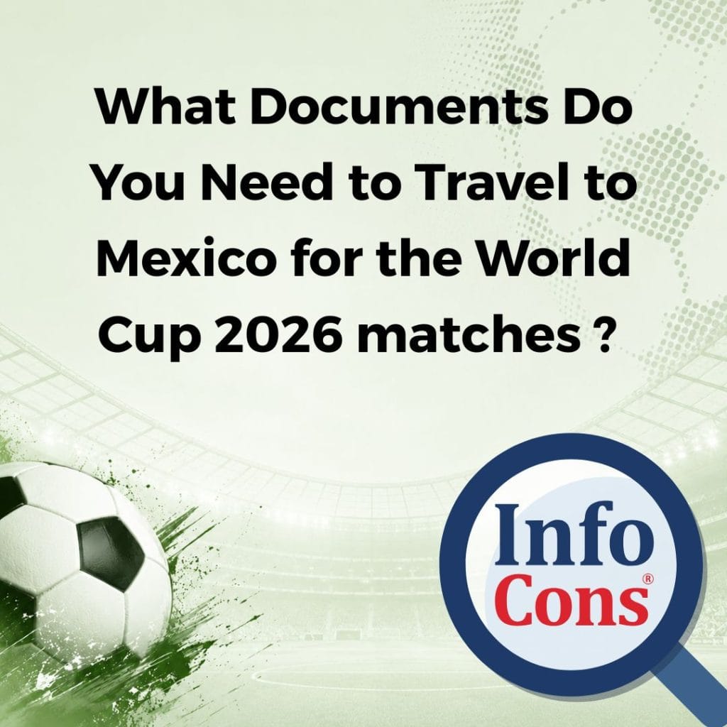 What Documents Do You Need to Travel to Mexico for the World Cup 2026 matches ? Stay Informed with InfoCons !