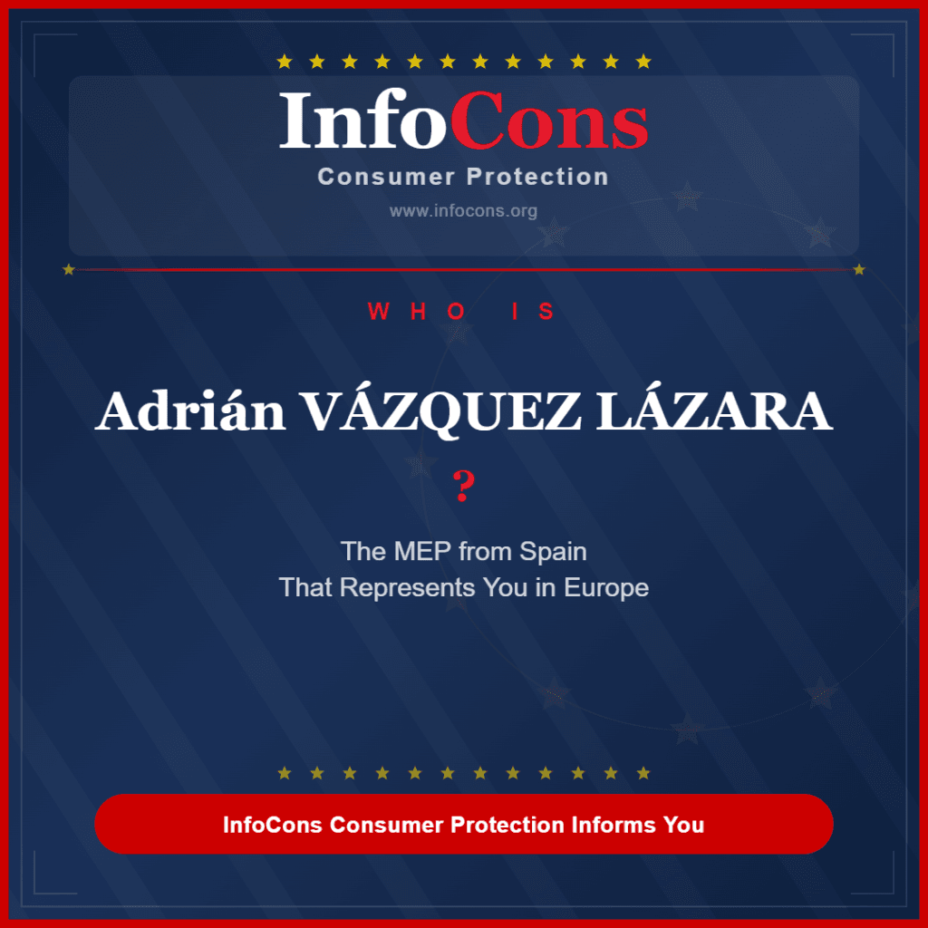 Who is Adrián VÁZQUEZ LÁZARA ? The MEP from Spain That Represents You in Europe - InfoCons Consumer Protection Informs You