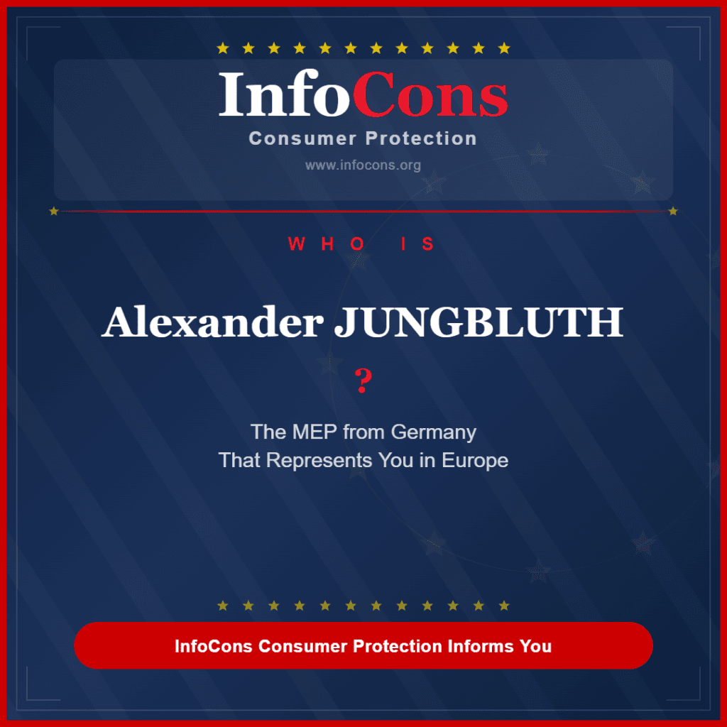 Who is Alexander JUNGBLUTH ? The MEP from Germany That Represents You in Europe - InfoCons Consumer Protection Informs You
