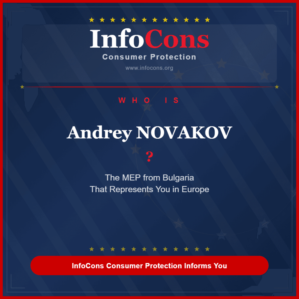Who is Andrey NOVAKOV ? The MEP from Bulgaria That Represents You in Europe - InfoCons Consumer Protection Informs You