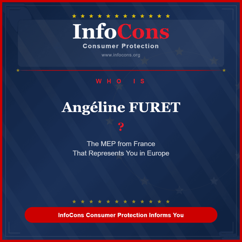 Who is Angéline FURET ? The MEP from France That Represents You in Europe - InfoCons Consumer Protection Informs You
