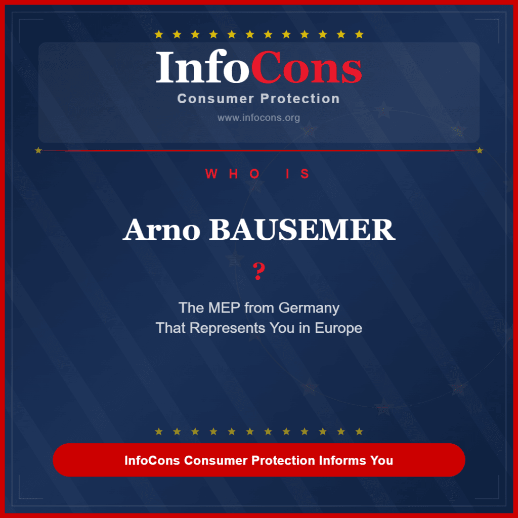 Who is Arno BAUSEMER ? The MEP from Germany That Represents You in Europe - InfoCons Consumer Protection Informs You