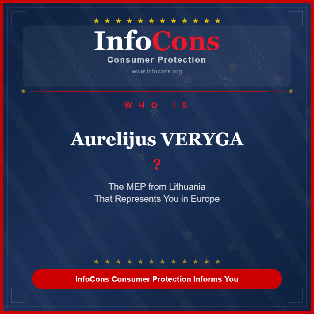 Who is Aurelijus VERYGA ? The MEP from Lithuania That Represents You in Europe - InfoCons Consumer Protection Informs You