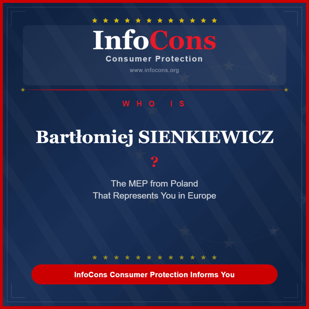 Who is Bartłomiej SIENKIEWICZ ? The MEP from Poland That Represents You in Europe - InfoCons Consumer Protection Informs You