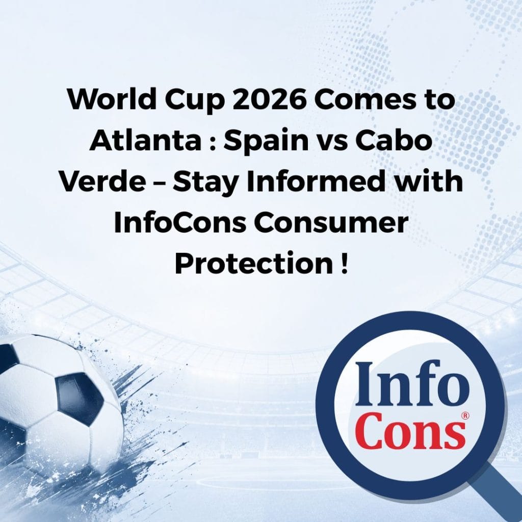 World Cup 2026 Comes to Atlanta : Spain vs Cabo Verde – Stay Informed with InfoCons Consumer Protection !