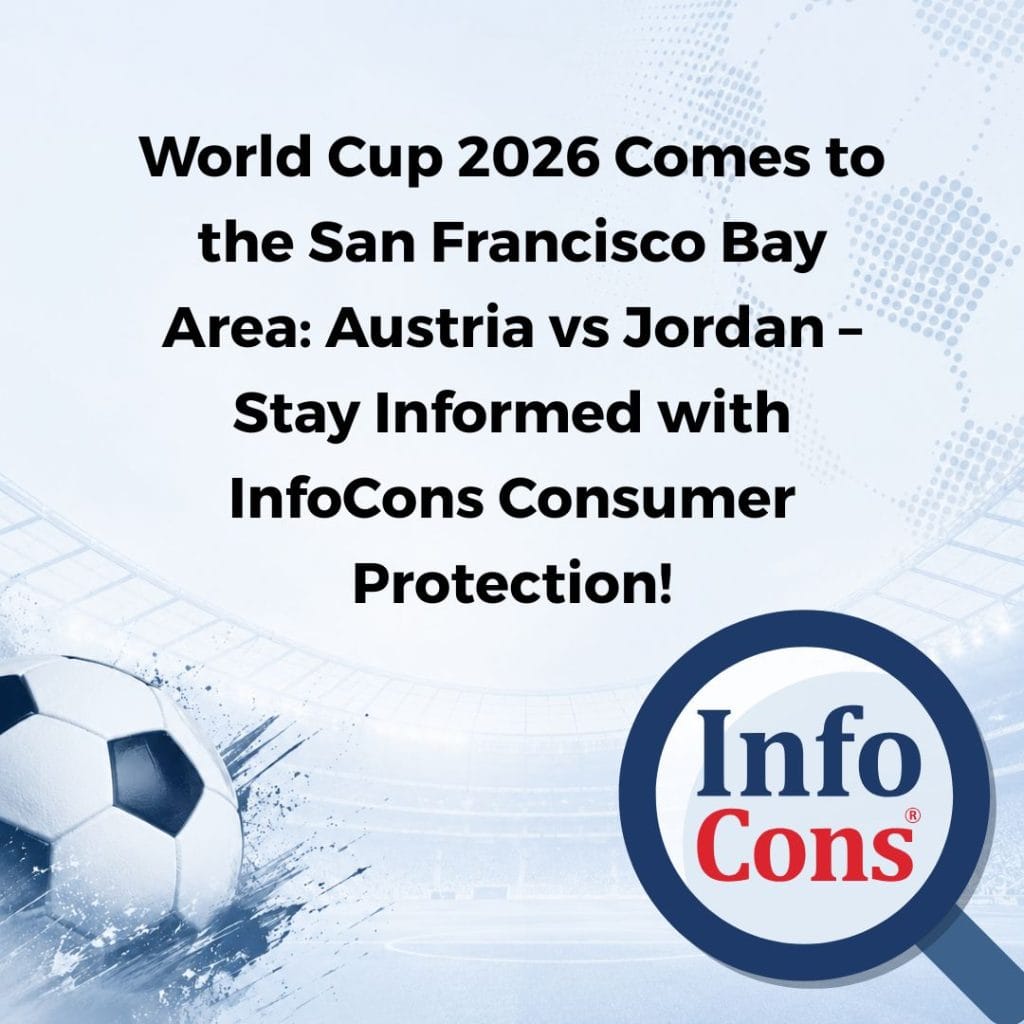 World Cup 2026 Comes to the San Francisco Bay Area : Austria vs Jordan – Stay Informed with InfoCons Consumer Protection !