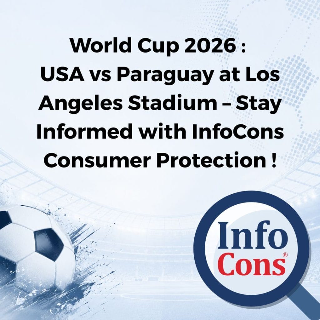 World Cup 2026 : USA vs Paraguay at Los Angeles Stadium – Stay Informed with InfoCons Consumer Protection !