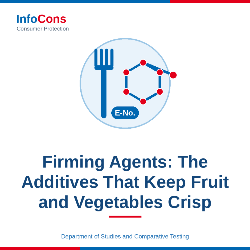 Firming Agents - The Additives That Keep Fruit and Vegetables Crisp