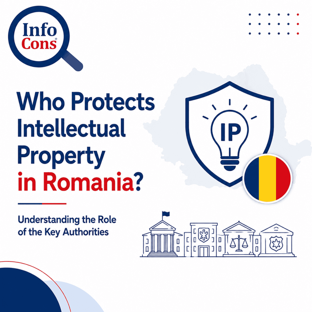 Who Protects Intellectual Property in Romania ? Understanding the Role of the Key Authorities