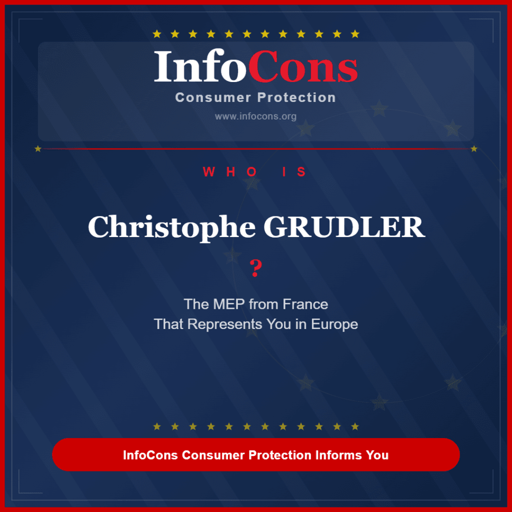 Who is Christophe GRUDLER The MEP from France That Represents You in Europe - InfoCons Consumer Protection Informs You