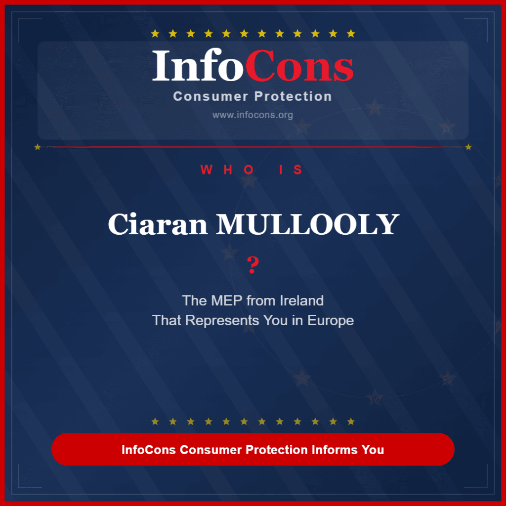 Who is Ciaran MULLOOLY The MEP from Ireland That Represents You in Europe - InfoCons Consumer Protection Informs You