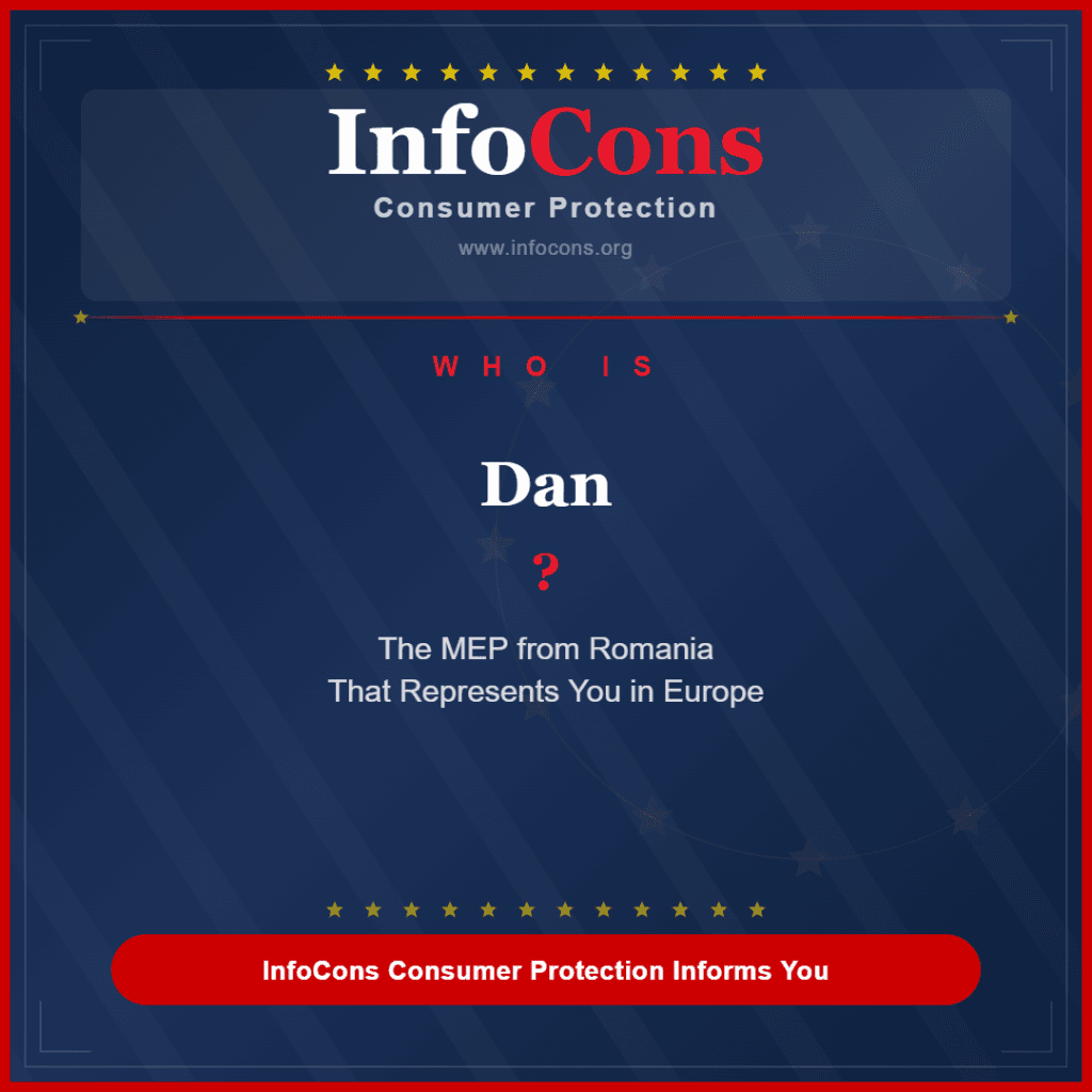 Who is Dan The MEP from Romania That Represents You in Europe - InfoCons Consumer Protection Informs You