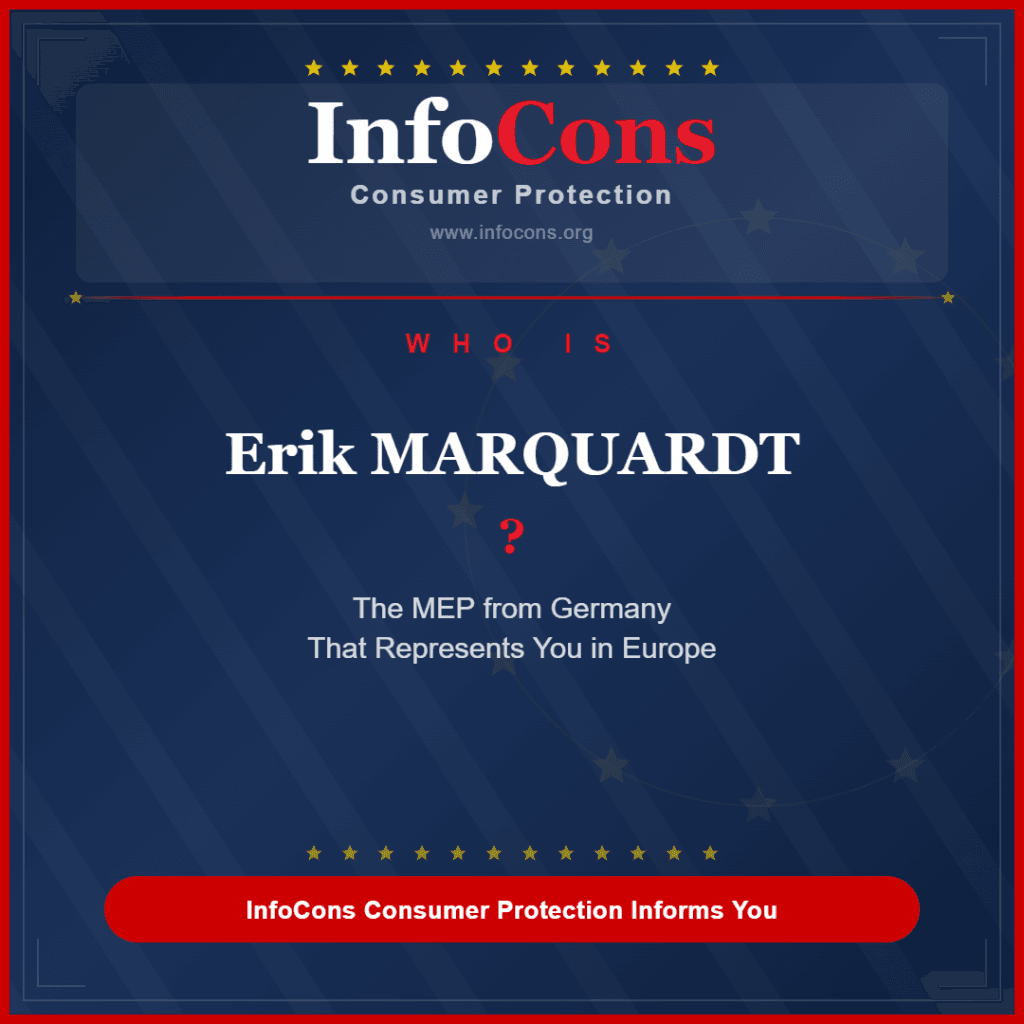 Who is Erik MARQUARDT The MEP from Germany That Represents You in Europe - InfoCons Consumer Protection Informs You