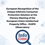 European Recognition of the Unique InfoCons Consumer Protection Solution at the Plenary Meeting of the European Union Intellectual Property Office – EUIPO Observatory
