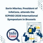 Sorin Mierlea , President of InfoCons Consumer Protection , attends the ICPHSO 2026 International Symposium in Brussels
