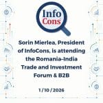 Sorin Mierlea , President of InfoCons , is attending the Romania–India Trade and Investment Forum & B2B