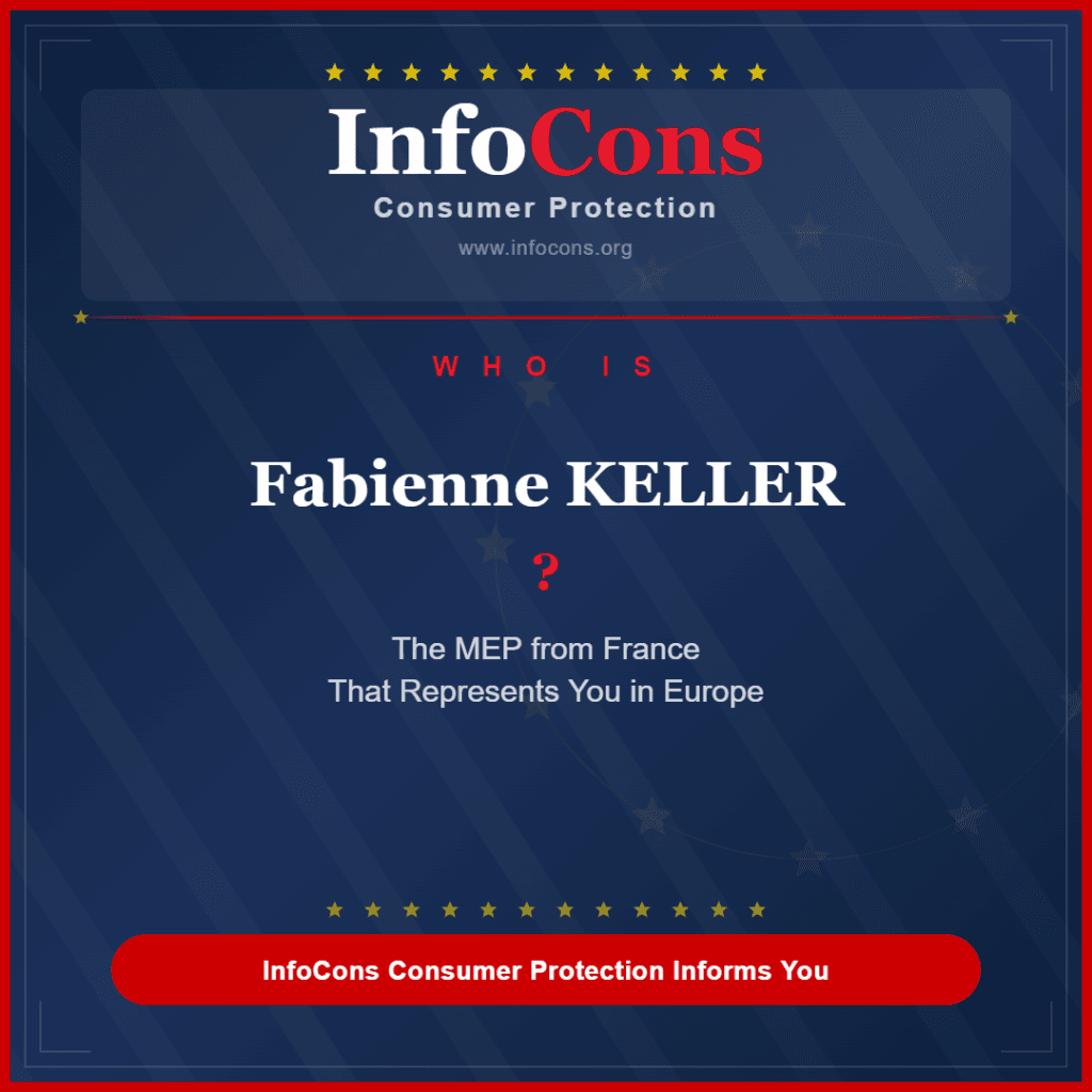 Who is Fabienne KELLER - The MEP from France That Represents You in Europe - InfoCons Consumer Protection Informs You