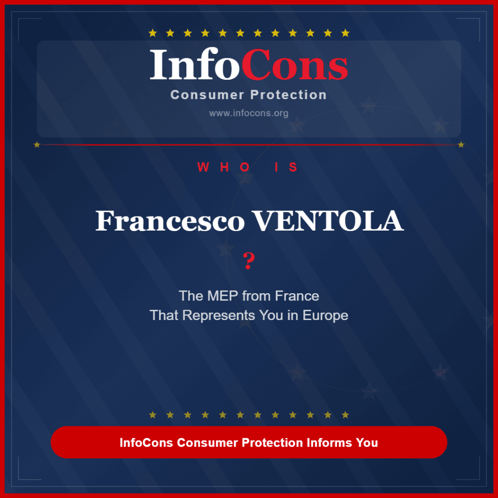 Who is Francesco VENTOLA - The MEP from France That Represents You in Europe - InfoCons Consumer Protection Informs You