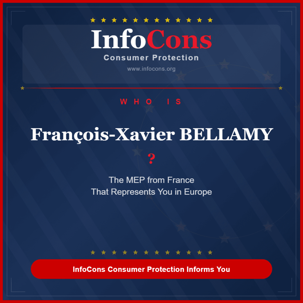 Who is François-Xavier BELLAMY - The MEP from France That Represents You in Europe - InfoCons Consumer Protection Informs You
