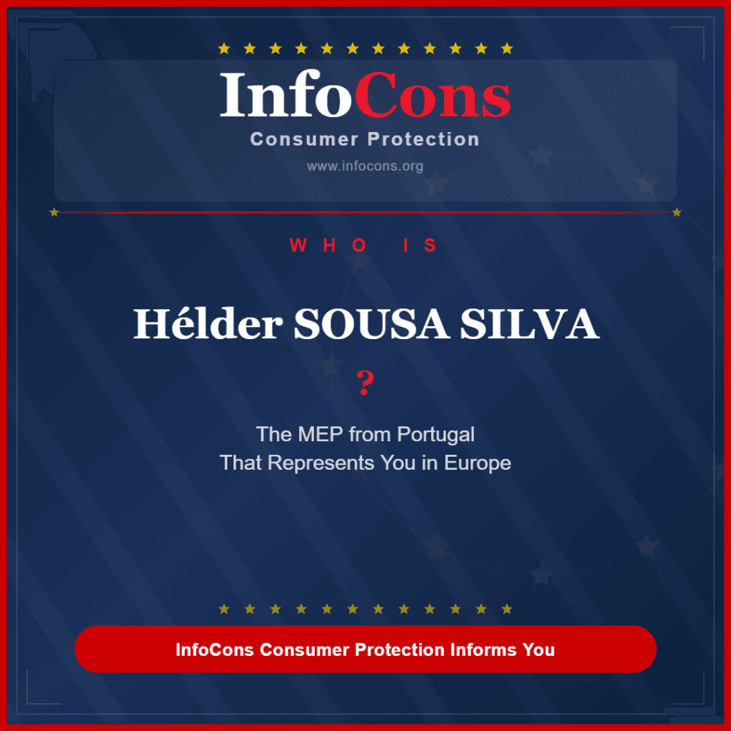 Who is Hélder SOUSA SILVA ? The MEP from Portugal That Represents You in Europe - InfoCons Consumer Protection Informs You