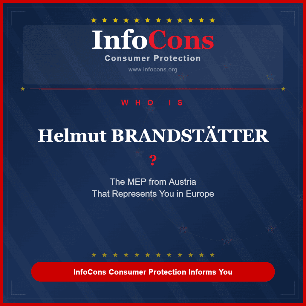 Who is Helmut BRANDSTÄTTER ? The MEP from Austria That Represents You in Europe - InfoCons Consumer Protection Informs You