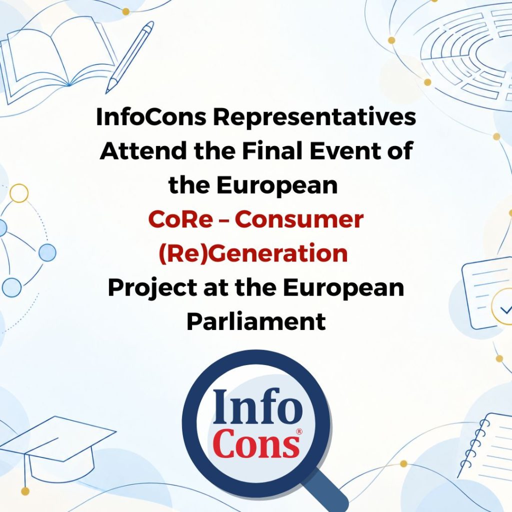 InfoCons Representatives Attend the Final Event of the European CoRe – Consumer (Re)Generation Project at the European Parliament
