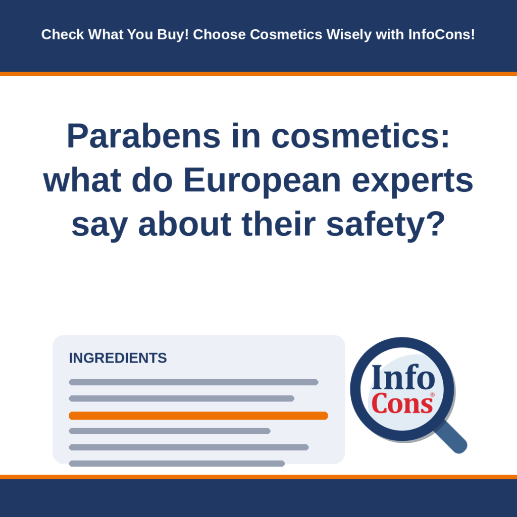 Parabens in cosmetics - what do European experts say about their safety - Check What You Buy! Choose Cosmetics Wisely with InfoCons!